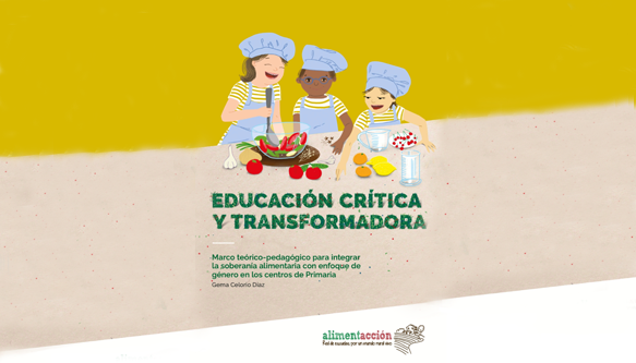 Educación crítica y transformadora. Marco teórico-pedagógico para integrar la soberanía alimentaria con enfoque de género en los centros de Primaria