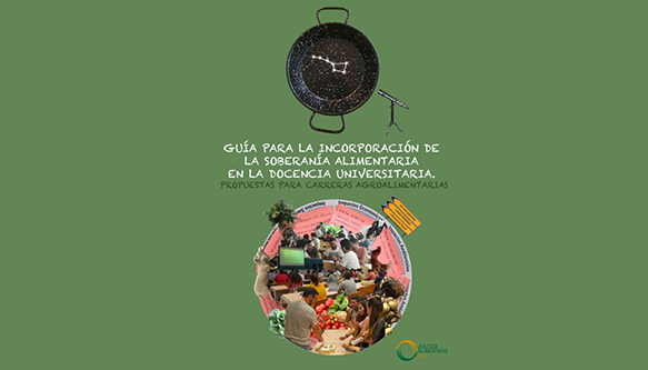 Guía para la incorporación de la soberanía alimentaria a la docencia universitaria. Propuestas para carreras agroalimentarias